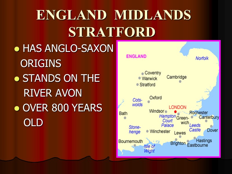 ENGLAND  MIDLANDS STRATFORD HAS ANGLO-SAXON   ORIGINS STANDS ON THE  